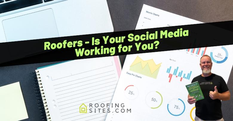 638982840176174867_Roofers – Is Your Social Media Working for You.jpg